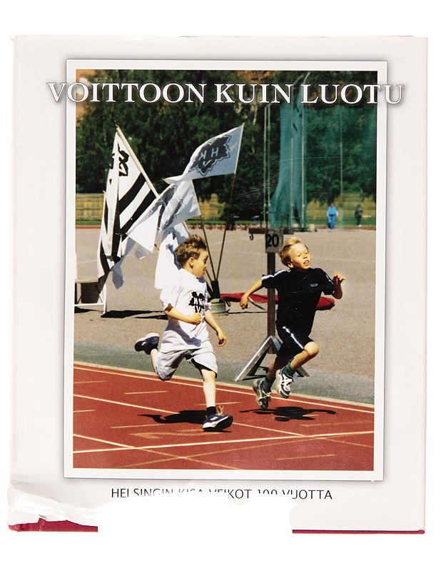 Voittoon kuin luotu: Helsingin Kisa-Veikot 100 vuotta - Seppo Martiskainen - Historiakirjat - 10105241968 - 0