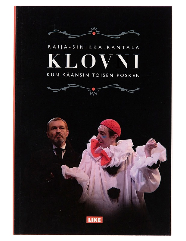 Klovni : kun käänsin toisen posken - Raija-Sinikka Rantala - Elämäkerrat ja muistelmat - 10105242280 - 0
