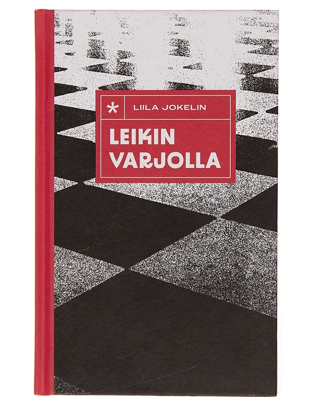 Leikin varjolla - Liila Jokelin - Romaanit ja novellit - 10105242649 - 0