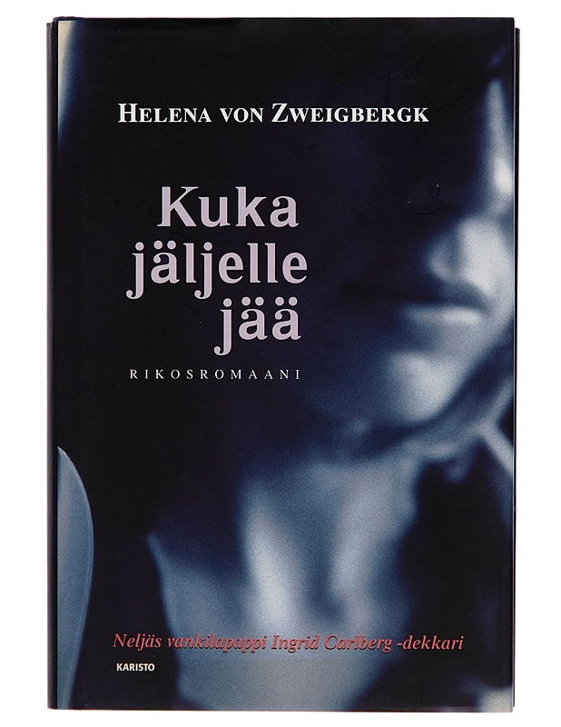 Kuka jäljelle jää / rikosromaani - Helena Von Zweigbergk - Romaanit ja novellit - 10105242913 - 0