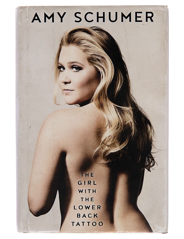 The girl with the lower back tattoo - Amy Schumer - Elämäkerrat ja muistelmat - 10105243014 - 0