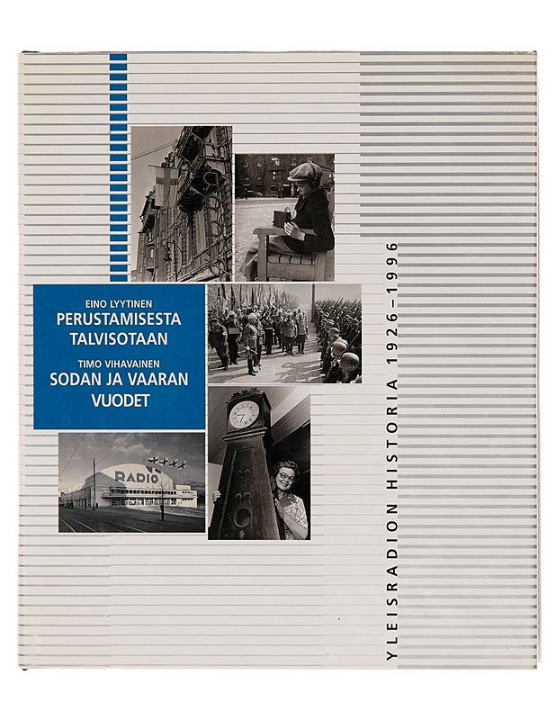 Yleisradion historia. 1. osa, 1926-1949 - Eino Lyytinen - Historiakirjat - 10105243610 - 0