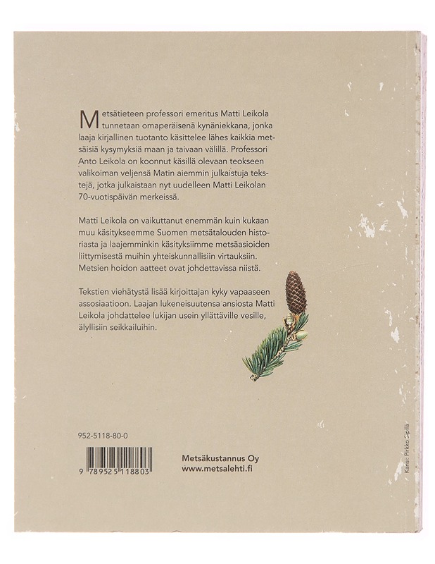 Matti Leikola - humaani metsänhoitomies - Juhani Päivänen - Harrastekirjat - 10105243767 - 1