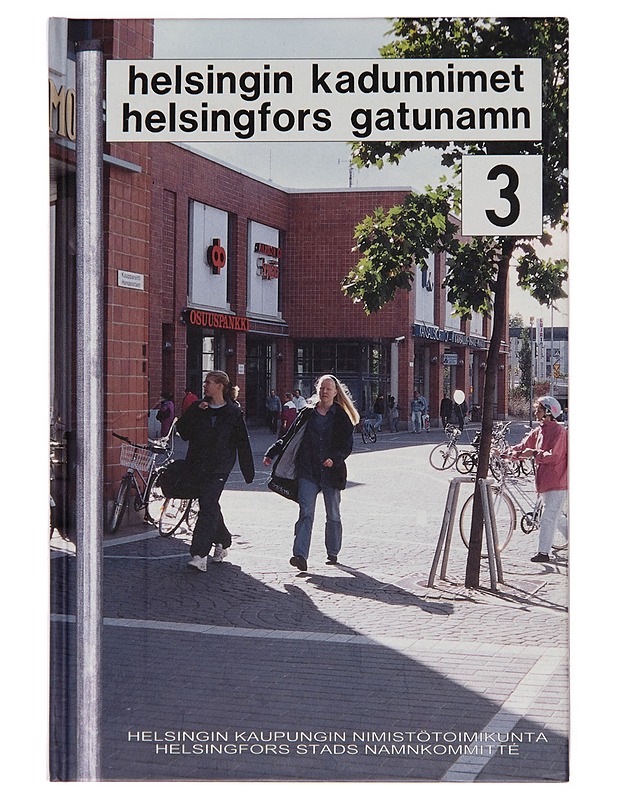 Helsingin kadunnimet. 3 - Jyrki Lehikoinen - Historiakirjat - 10105243879 - 0
