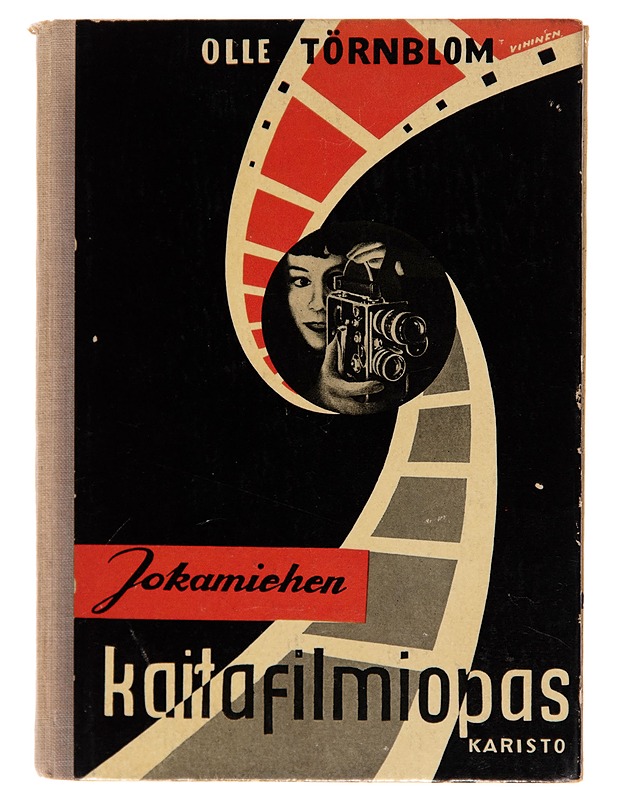 Jokamiehen kaitafilmiopas : / opastusta kaikille filmauksen harrastajille - Olle Törnblom - Tietokirjat ja oppaat - 10105243999 - 0