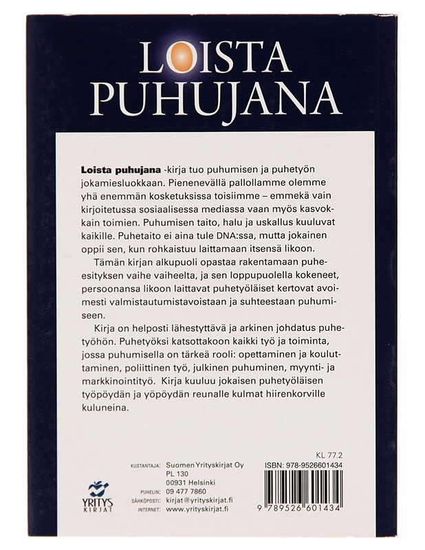 Loista puhujana / puhumisen taito, halu ja uskallus : laita itsesi likoon! - Oili Valkila - Tietokirjat ja oppaat - 10105244076 - 1