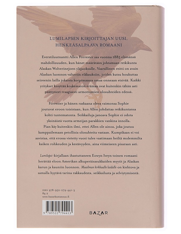 Maailman kirkkaalle laidalle - Eowyn Ivey - Romaanit ja novellit - 10105244636 - 1