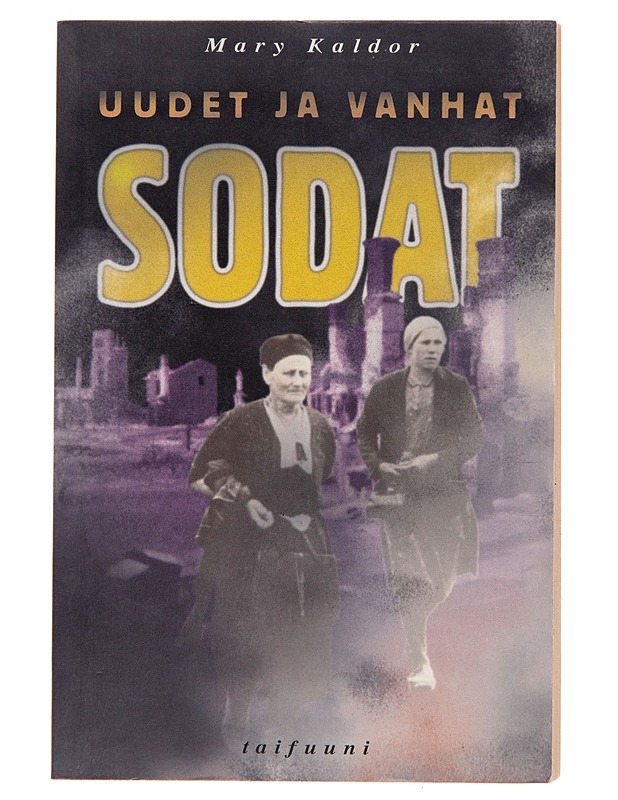 Uudet ja vanhat sodat - Mary Kaldor - Tietokirjat ja oppaat - 10105244714 - 0
