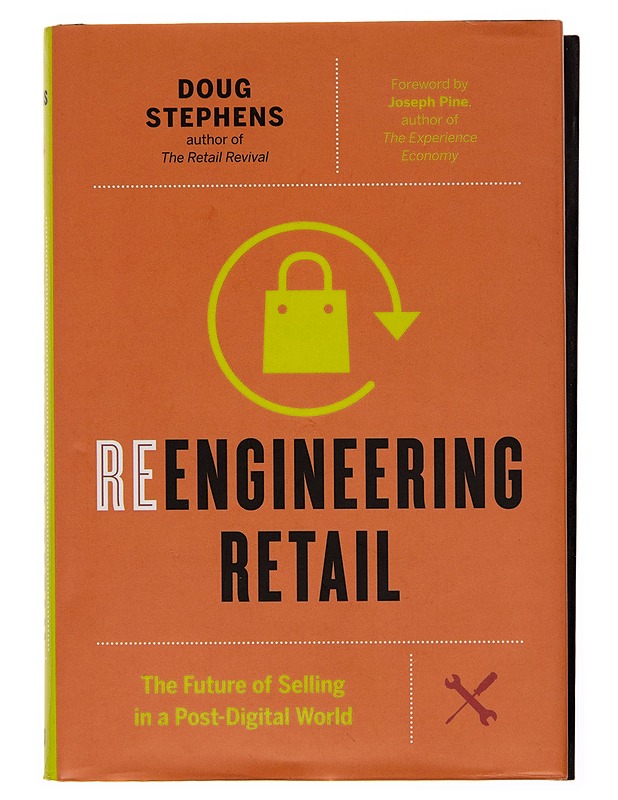 Reengineering retail : the future of selling in a post-digital world - Doug Stephens - Tietokirjat ja oppaat - 10105244715 - 0