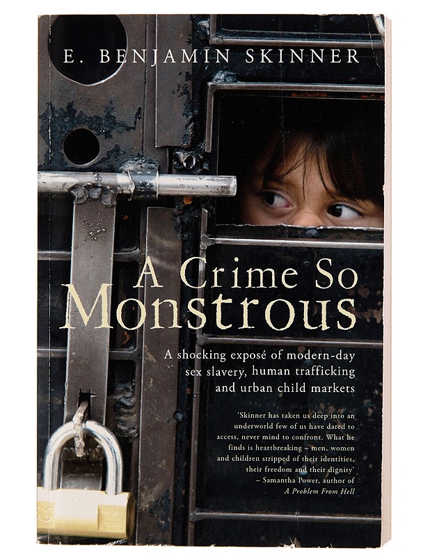 A Crime So Monstrous - E. Benjamin Skinner - Tietokirjat - 10105244741 - 0