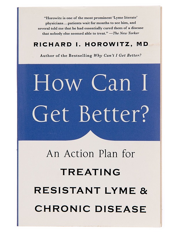 How can I get better? / an action plan for treating resistant Lyme and chronic disease - Richard I. Horowitz - Tietokirjat ja oppaat - 10105244738 - 0
