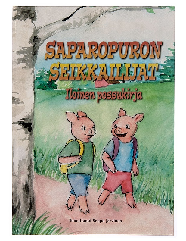 Saparopuron seikkailijat : iloinen possukirja - Anja Alatalo - Lastenkirjat - 10105244827 - 0