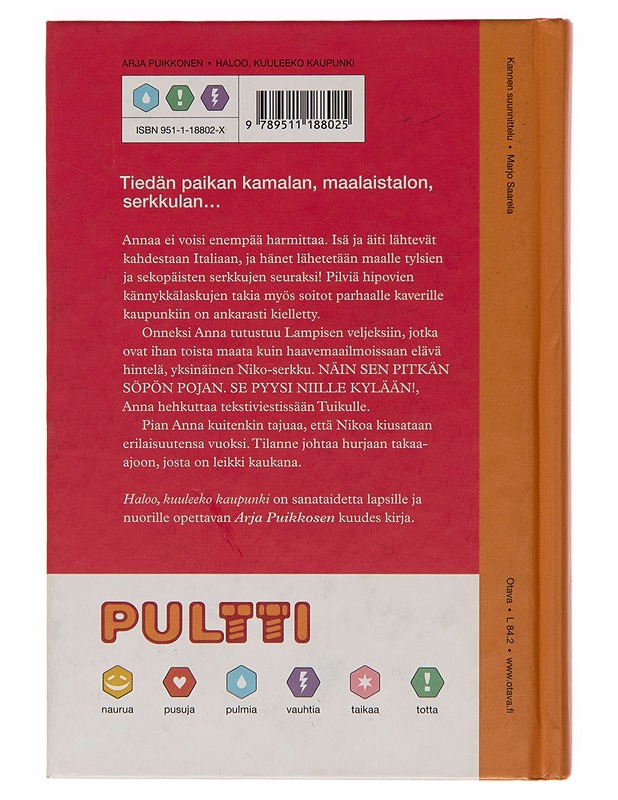 Haloo, kuuleeko kaupunki - Arja Puikkonen - Lastenkirjat - 10105244858 - 1