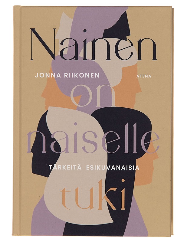 Nainen on naiselle tuki : tärkeitä esikuvanaisia - Jonna Riikonen - Tietokirjat ja oppaat - 10105244981 - 0
