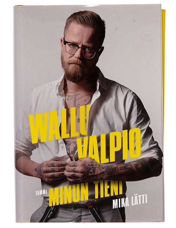 Wallu Valpio : minun tieni - Mika Lätti - Elämäkerrat ja muistelmat - 10105245177 - 0