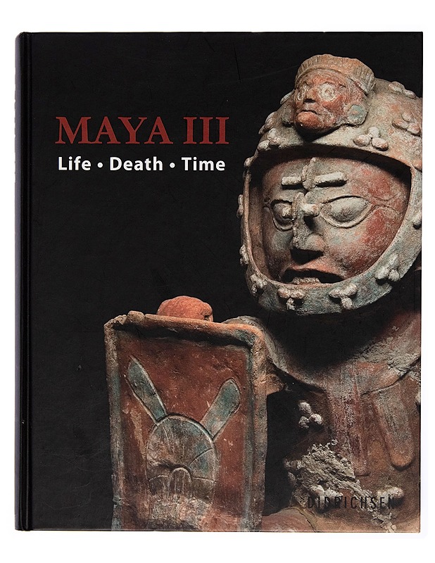 Maya III : life, death, time - Maria Didrichsen - Harrastekirjat - 10105245358 - 0