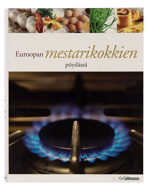 Euroopan mestarikokkien pöydässä - Tia Harinen - Ruokakirjat - 10105245410 - 0