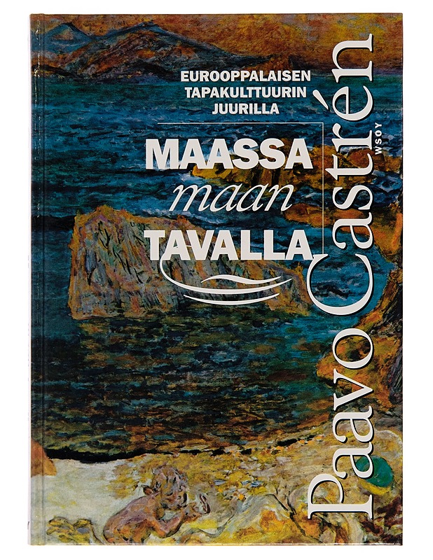 Maassa maan tavalla / eurooppalaisen tapakulttuurin juurilla - Paavo Castren - Historiakirjat - 10105245471 - 0