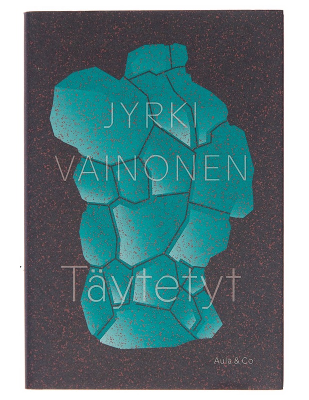 Täytetyt - Jyrki Vainonen - Romaanit ja novellit - 10105245572 - 0