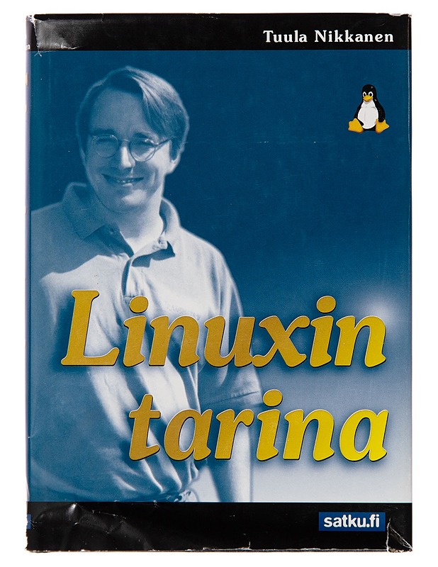 Linuxin tarina : Linus Thorvalds - mies menestyksen takana - Tuula Nikkanen - Harrastekirjat - 10105245611 - 0