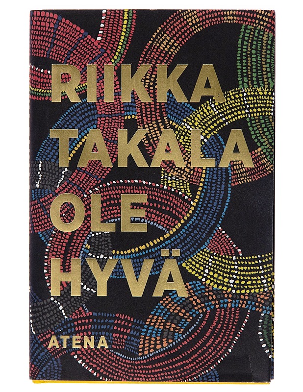 Ole hyvä - Riikka Takala - Romaanit ja novellit - 10105245615 - 0