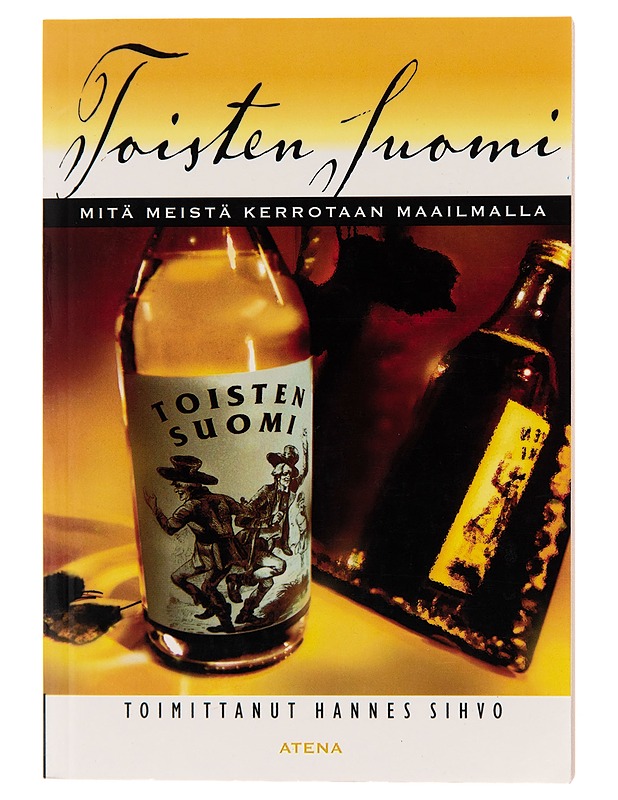 Toisten Suomi / eli mitä meistä kerrotaan maailmalla - Hannes Sihvo - Harrastekirjat - 10105245647 - 0