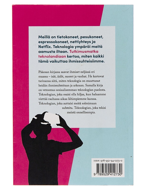Tutkimusmatka teknolandiaan eli miten internet, älypuhelin ja henkilöauto ovat muuttaneet ihmissuhteitasi ja elämääsi - Kirsi Hantula - Tietokirjat ja oppaat - 10105245675 - 1