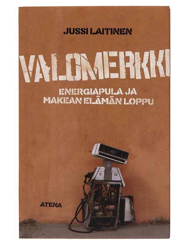 Valomerkki / energiapula ja makean elämän loppu - Jussi Laitinen - Tietokirjat ja oppaat - 10105245820 - 0
