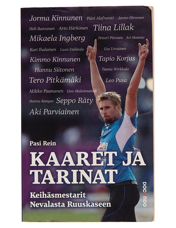 Kaaret ja tarinat / keihäsmestarit Nevalasta Ruuskaseen - Pasi Rein - Elämäkerrat ja muistelmat - 10105245885 - 0
