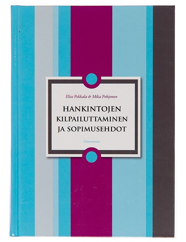 Hankintojen kilpailuttaminen ja sopimusehdot - Elise Pekkala - Tietokirjat ja oppaat - 10105245981 - 0