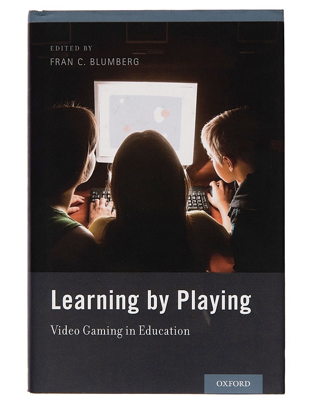 Learning by playing : video gaming in education - Fran Blumberg - Tietokirjat ja oppaat - 10105246034 - 0