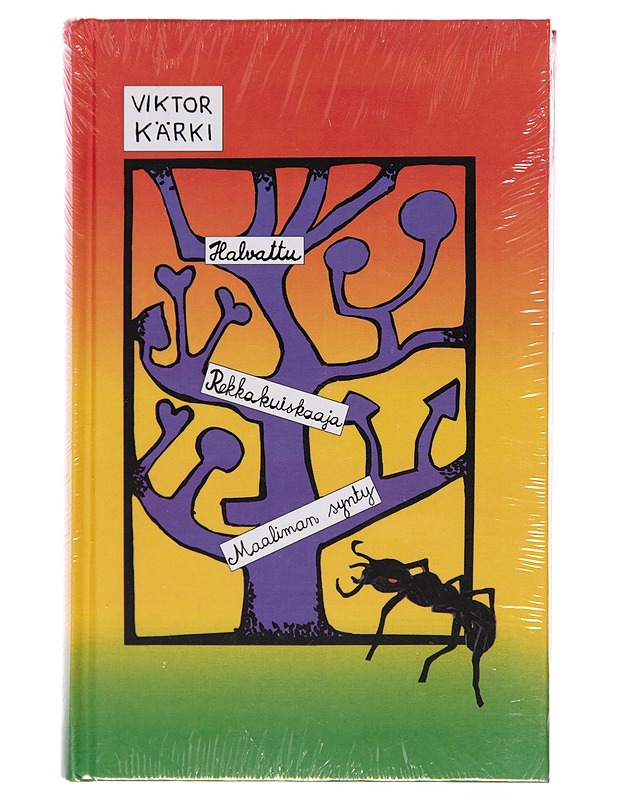 Halvattu ; Rekkakuiskaaja ; Maaliman synty : novellikokoelma - Viktor Kärki - Kaunokirjallisuus - 10105246125 - 0