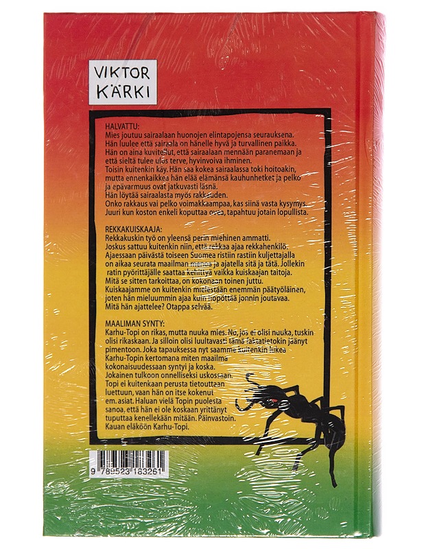 Halvattu ; Rekkakuiskaaja ; Maaliman synty : novellikokoelma - Viktor Kärki - Kaunokirjallisuus - 10105246125 - 1