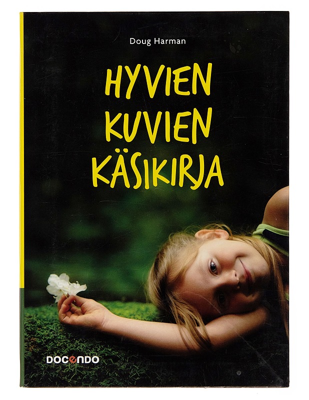 Hyvien kuvien käsikirja - Doug Harman - Tietokirjat ja oppaat - 10105246217 - 0