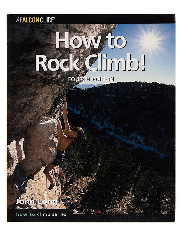How to rock climb! - John Long - Harrastekirjat - 10105246393 - 0