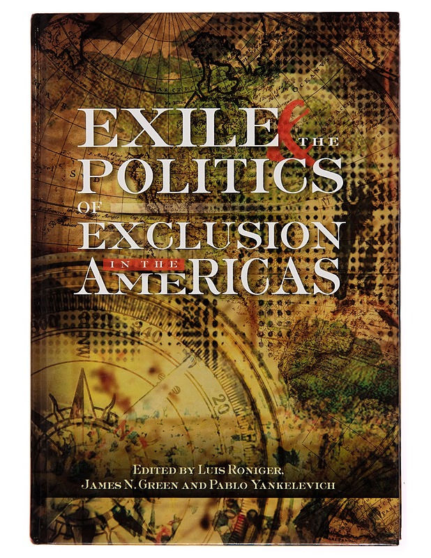 Exile & the politics of exclusion in the Americas - Tietokirjat - 10105246516 - 0