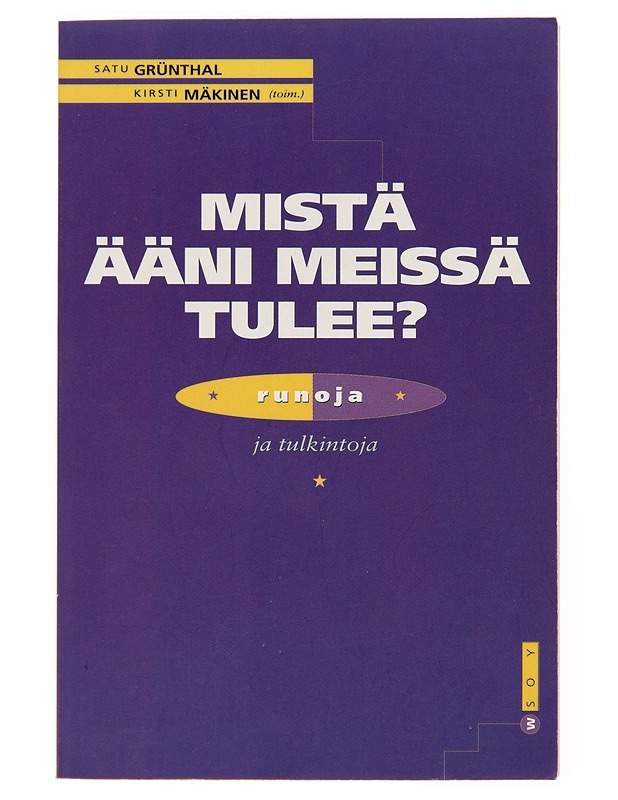 Mistä ääni meissä tulee? / runoja ja tulkintoja - Satu Grünthal - Tietokirjat ja oppaat - 10105246513 - 0