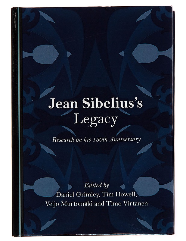 Jean Sibelius's legacy : research on his 150th anniversary - Daniel M. Grimley - Taide- ja kulttuurikirjat - 10105246551 - 0
