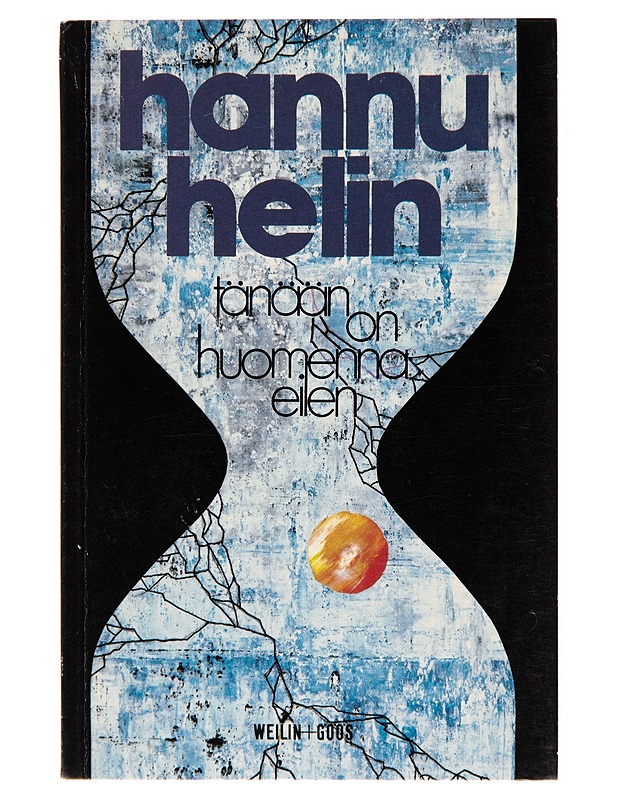 Tänään on huomenna eilen - Hannu Helin - Runot ja näytelmät - 10105246824 - 0