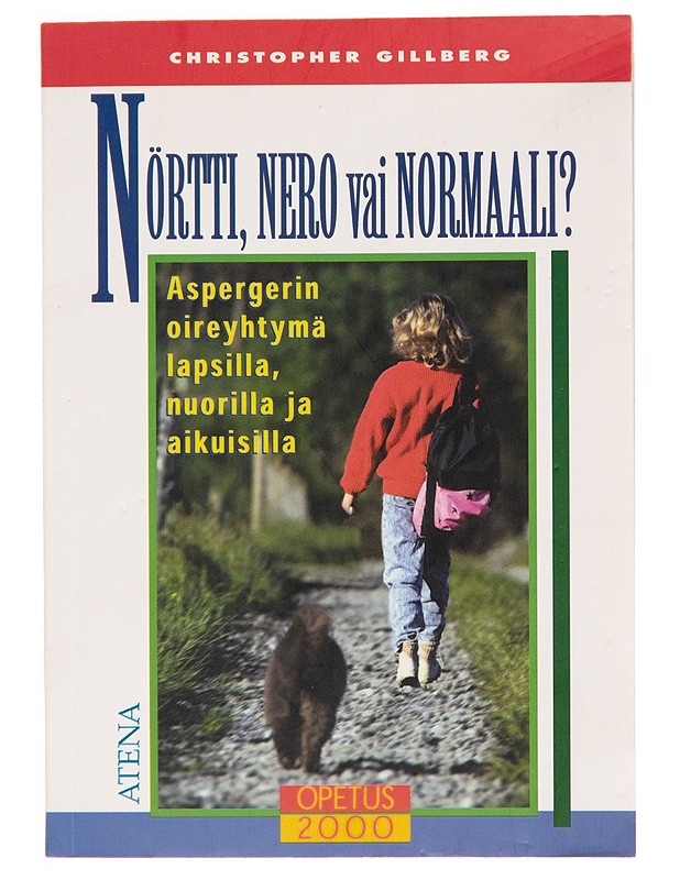 Nörtti, nero vai normaali? : Aspergerin oireyhtymä lapsilla, nuorilla ja aikuisilla - Christopher Gillberg - Tietokirjat ja oppaat - 10105247020 - 0