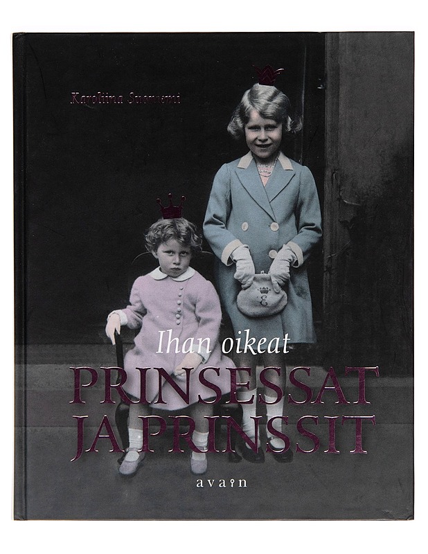 Ihan oikeat prinsessat ja prinssit - Karoliina Suoniemi - Historiakirjat - 10105247031 - 0