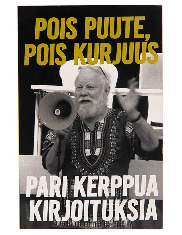 Pois puute, pois kurjuus : pari kerppua kirjoituksia - Ilkka Taipale - Tietokirjat ja oppaat - 10105247061 - 0