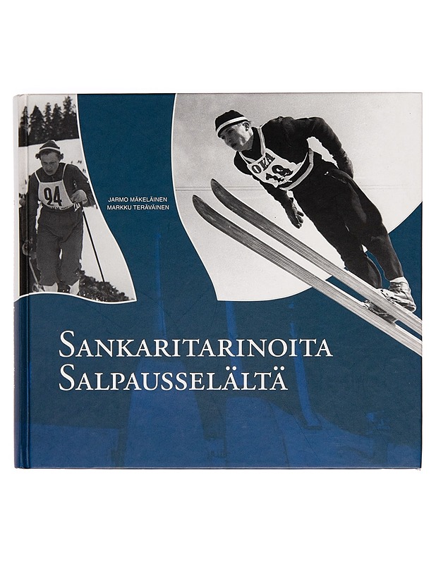 Sankaritarinoita Salpausselältä - Jarmo Mäkeläinen - Harrastekirjat - 10105247173 - 0