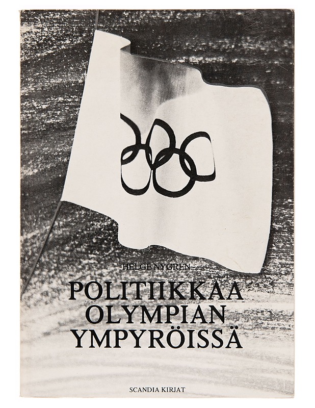POLITIIKKAA OLYMPIAN YMPYRÖISSÄ - HELGE NYGREN - Historiakirjat - 10105247207 - 0