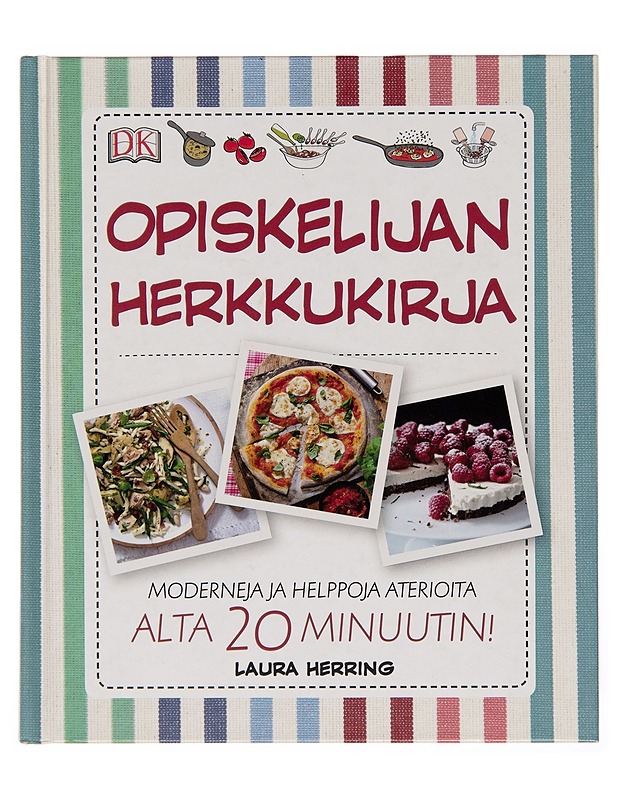 Opiskelijan herkkukirja : moderneja ja helppoja aterioita alta 20 minuutin! - Laura Herring - Ruokakirjat - 10105247387 - 0