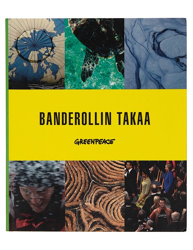 Banderollin takaa : Greenpeace - Viktoria Ekberg - Tietokirjat ja oppaat - 10105247434 - 0