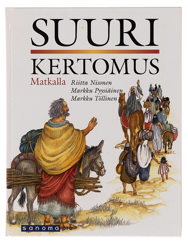Suuri kertomus. 3-4, Matkalla - Riitta Nisonen - Tietokirjat ja oppaat - 10105247468 - 0