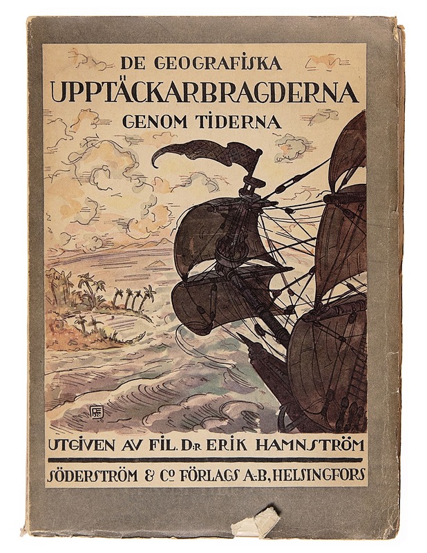 De geografiska upptäckarbragderna genom tiderna - Erik Hamnström - Historiakirjat - 10105247489 - 0