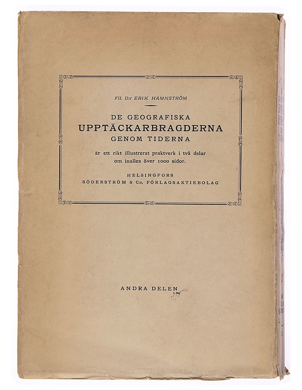 De geografiska upptäckarbragderna genom tiderna - Erik Hamnström - Historiakirjat - 10105247489 - 1