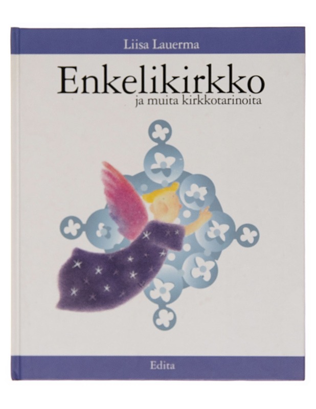 Enkelikirkko ja muita kirkkotarinoita - Liisa Lauerma - Lastenkirjat - 10105247504 - 0